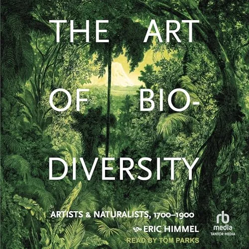 The Art of Biodiversity By Eric Himmel